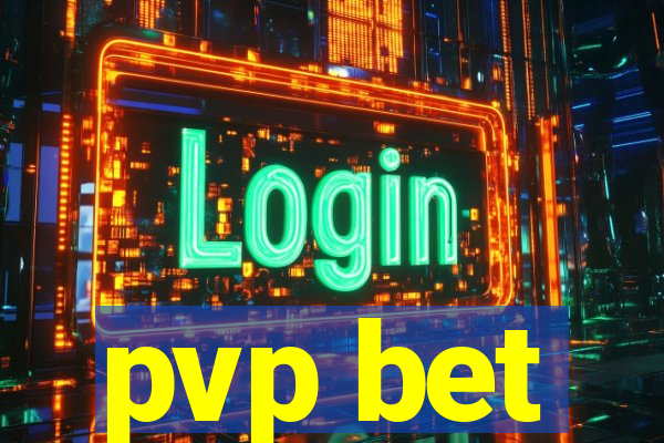 pvp bet